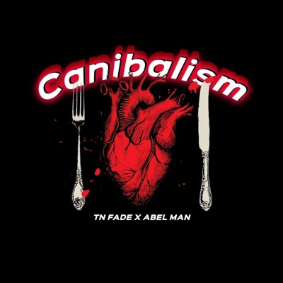 Canibalism (feat. Abel MAN) - Single