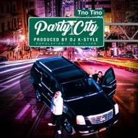 Party City (feat. DJ K-Style) - Single - Tno Tino