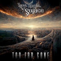 Too Far Gone - Single - Last Night of Solace & Concepts