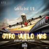 Otro Vuelo Mas (feat. HM) - Single - Lalo Kv