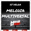 MELODIA MULTIVERSAL - Single