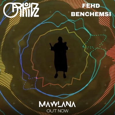 Mawlana (feat. Fehd Benchemsi) [Extended Mix] - Single