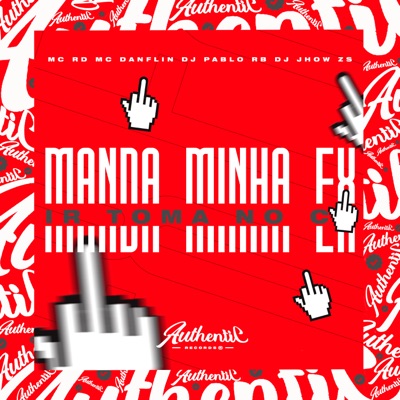 Manda Minha Ex Ir Tomar no Cu (feat. Mc Rd, MC DANFLIN & DJ Pablo RB) - Single