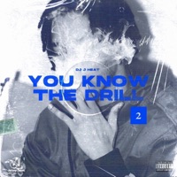 You Know the Drill 2 (feat. Famous Briiii) - Single - DJ J Heat
