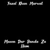 Maeen Dar Banda Za Ham - Single