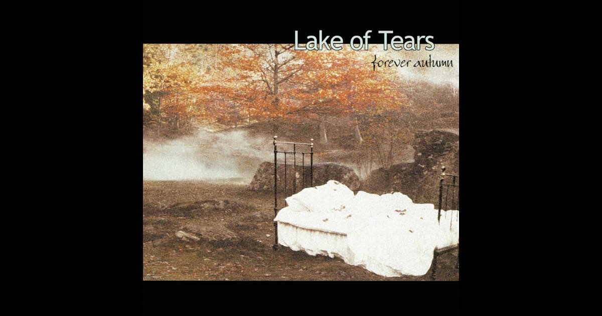 レイク・オブ・ティアーズ　フォーエヴァー・オータム　Lake of Tears Forever Autumn - Album by Lake of Tears - Apple Music