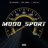 Modo Sport - Single - AR Astrow, Kid Jewel & Javi RJ