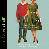 Outdated : Find Love That Lasts When Dating Has Changed - Jonathan Pokluda Cover Art