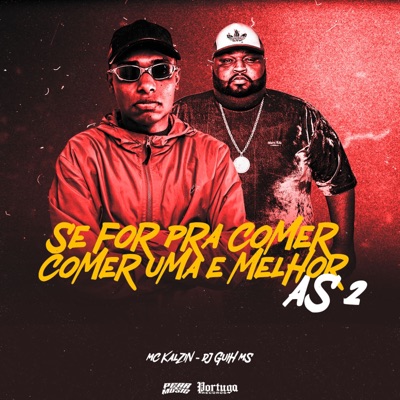 Se For pra Comer uma e Melhor Comer as 2 - Single