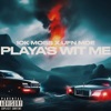 Playa's wit me.. (feat. 10k Moss) - Single