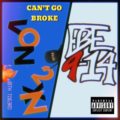Can't Go Broke (feat. Ebe Nice) - Single