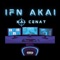 Kai Cenat - IFN Akai lyrics