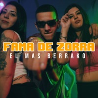 Fama de Zorra - Single - El Mas Berrako
