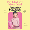 Jennette McCurdy - I'm Glad My Mom Died (Unabridged) artwork