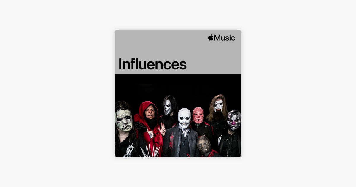 Slipknot: Influences - Playlist - Apple Music