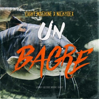 Un Bagre (feat. Nicky dex & Chiki Mashine) [Parra produce Remix] - Single