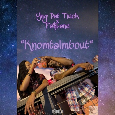 Knomtalmbout (feat. Fa$Lane) - Single