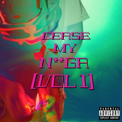 Cease My Nigga - Single