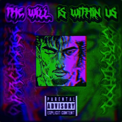 The Will Is Within Us (feat. CXRSXDHXLL) - Single