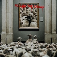 FOLLOW the CROWD (feat. Copywrite & Joleneosoul) - Single - The Inglorious Poet & DJ Rogue