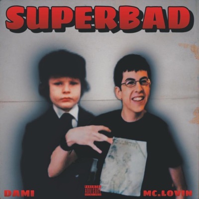 Superbad (feat. Mc.Lovin) - Single