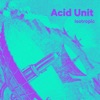 Acid Unit