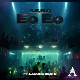 Eo Eo (feat. Lacone Beats) B.E.B.O
