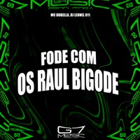 Fode Com os Raul Bigode - Single - DJ LEONEL 011 & Mc Dobella