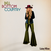 Bell Bottom Country - Lainey Wilson - Lainey Wilson