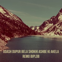 Udash Dupur Bela Shokhi Ashbe Ki Akela - Single (feat. Gamcha Palash) - Single - Remo Biplob