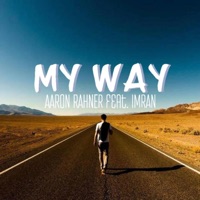 My Way (feat. Imran) - Single - Aaron Rahner