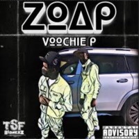 ZOAP - Single - Voochie P