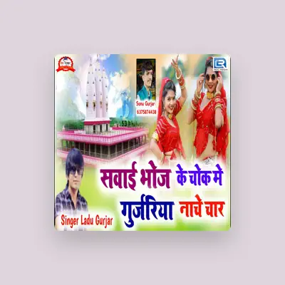 Listen to Ladu Gurjar, watch music videos, read bio, see tour dates & more!