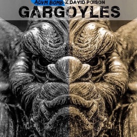 Gargoyles Advm Bomb & David Poison