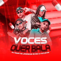 Voces Quer Bala - Single - Mc lipynho Ds, Mc Nauan & MC MG1