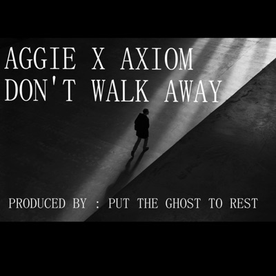 Don't Walk Away (feat. Axiom) - Single