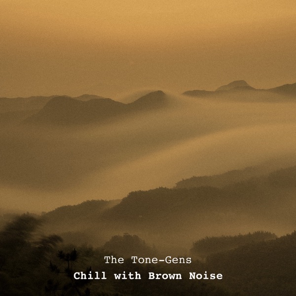 Chill with Brown Noise - Single