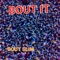 Bout It - Bout Slim lyrics