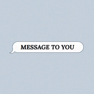 Message To You - Single