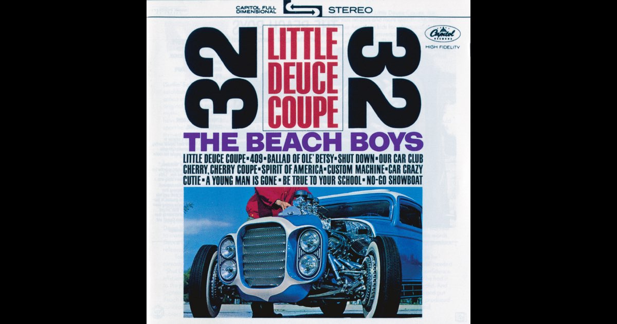 Little Deuce Coupe - Album by The Beach Boys - Apple Music
