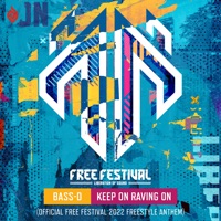 Keep on Raving on (Official Free Festival 2022 Freestyle Anthem) [Extended Mix] - Single - Bass-D