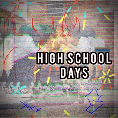 HIGH SCHOOL DAYS (feat. Koii) - Single