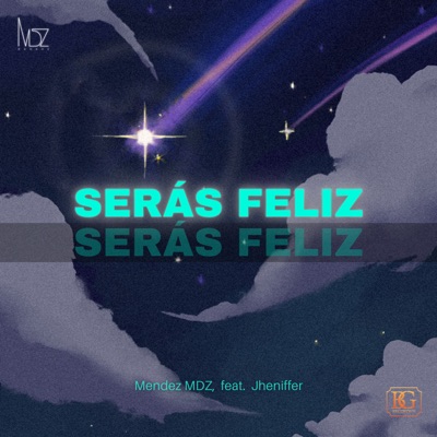 Serás Feliz (feat. Jheniffer) - Single