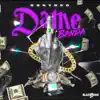 Stream & download Dame Banda - Single