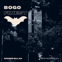 Bogo Finest - Single - Kruger Killah