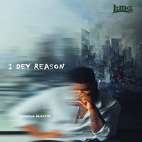 I Dey Reason - EP - Kwosa Mayor