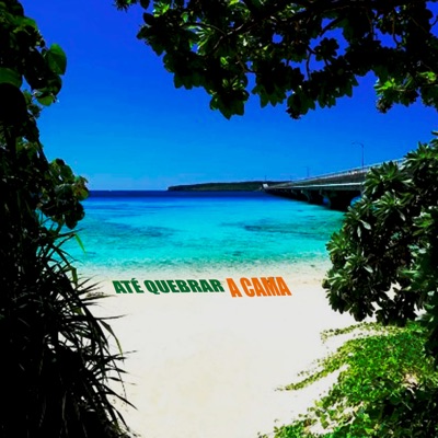 Até Quebrar a Cama (feat. Mc Jo 13 & Mc Panda) - Single