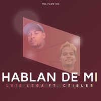 Hablan de Mi (feat. Crisler) - Single - Luis Lega