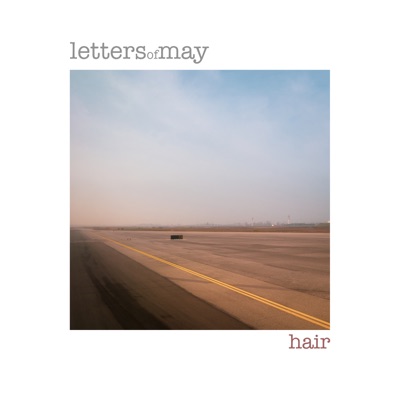 Hair - Letters of May