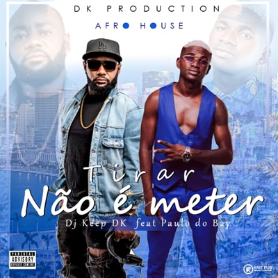 Tirar Nâo é meter (feat. Paulo do bay) [Radio Edit] - Single